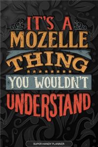 Its A Mozelle Thing You Wouldnt Understand