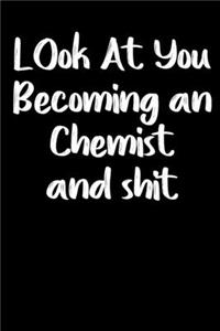 Look at you becoming a Chemist and shit notebook gifts