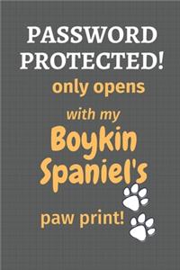 Password Protected! only opens with my Boykin Spaniel's paw print!