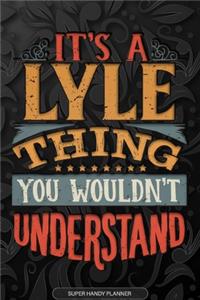It's A Lyle Thing You Wouldn't Understand