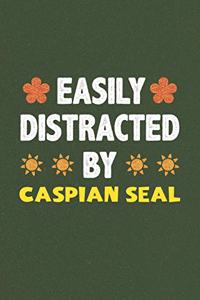 Easily Distracted By Caspian Seal