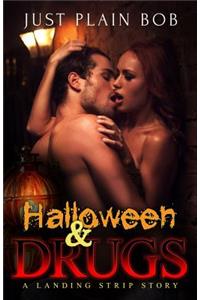 Halloween & Drugs