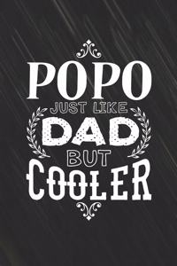 Popo Just Like Dads But Cooler