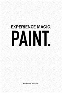 Experience Magic. Paint