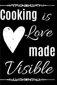 Cooking is love made visible