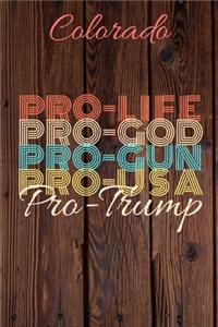 Colorado Pro Life Pro God Pro Gun Pro USA Pro Trump