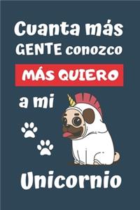 Cuanta Más Gente Conozco, Más Quiero a Mi Unicornio
