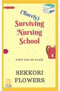 (Barely) Surviving Nursing School: First Day of Class