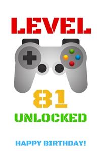 Level 81 Unlocked Happy Birthday!