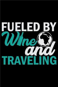 Fueled By Wine And Traveling