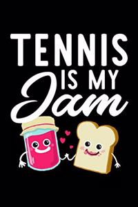 Tennis Is My Jam