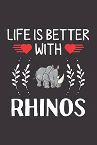 Life Is Better With Rhinos