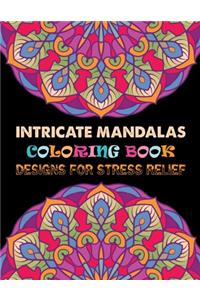 Intricate Mandalas Coloring Book Designs for Stress Relief