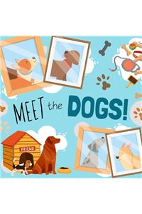 Meet The Dogs!