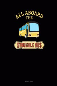 All Aboard The Struggle Bus