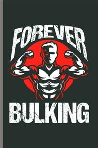 Forever Bulking