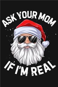 Ask Your Mom If Im Real