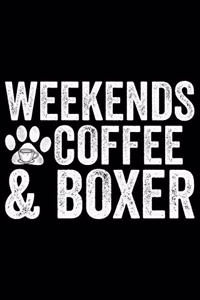 Weekends Coffee & Boxer