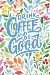 Drink Coffee and Do Good