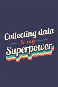 Collecting Data Is My Superpower