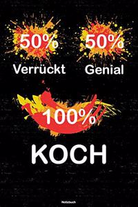 50% Verrückt 50% Genial 100% Koch Notizbuch