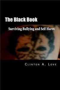 The Black Book: Surviving Bullying and Self Harm