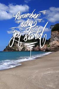 Remember why you started