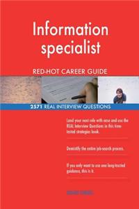 Information specialist RED-HOT Career Guide; 2571 REAL Interview Questions