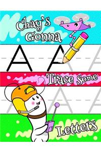 Chay's Gonna Trace Some Letters