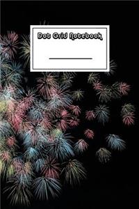 Dot Grid Notebook: Amazing Fireworks Notebook - Beautiful 100-Page Dotted Bullet Work Book to Write in - Stylish 6 X 9 Dot Journal (Cool Notebooks)