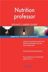 Nutrition professor RED-HOT Career Guide; 2538 REAL Interview Questions