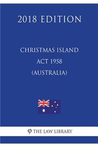 Christmas Island ACT 1958 (Australia) (2018 Edition)