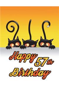 Happy 57th Birthday: Notebook, Journal, Diary, 185 Lined Pages, Birthday Gifts for 57 Year Old Men or Women, Husband or Wife, Mother or Father, Grandma or Grandpa, Best Friends, Cat Lovers, Animal Lovers, Halloween, Book Size 8 1/2