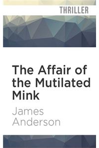 Affair of the Mutilated Mink