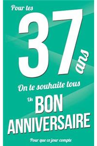Bon anniversaire - 37 ans