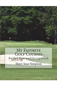 My Favorite Golf Courses