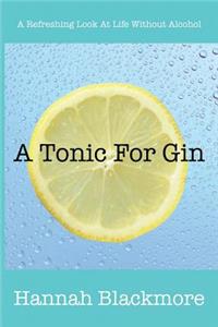 A Tonic for Gin