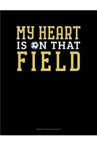My Heart Is on That Field