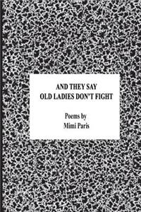 And They Say Old Ladies Don't Fight
