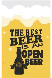 The Best Beer Is a Open Beer