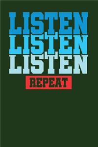 Listen Listen Listen Repeat
