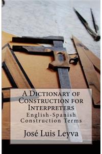 Dictionary of Construction for Interpreters