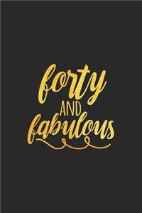 Forty and Fabulous