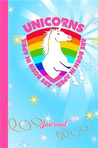 Journal: Unicorns Are Born in April Rainbow Blue Cover Writing Notebook Daily Diary for Writers Write about Your Life & Interests