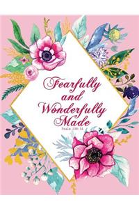 Fearfully and Wonderfully Made - Psalm 139