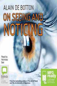 On Seeing and Noticing