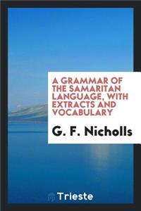 A Grammar of the Samaritan Language, with Extracts and Vocabulary