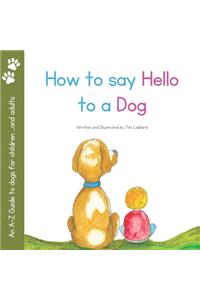 How to say Hello to a Dog
