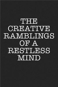 The Creative Ramblings of a Restless Mind