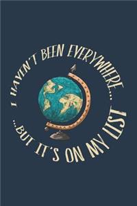 I Haven't Been Everywhere But It's On My List